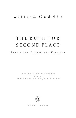 The Rush For Second Place Essays And Occasional Writings Gaddis