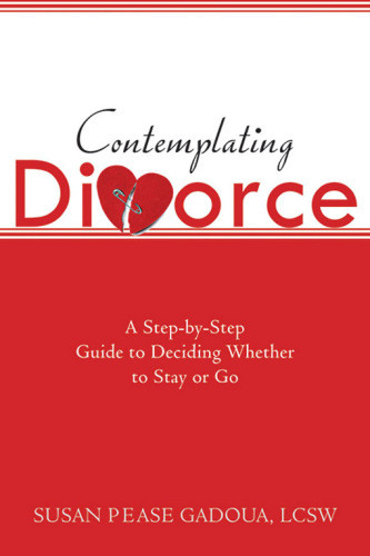 Contemplating Divorce A Stepbystep Guide To Deciding Whether To Stay Or Go Gadoua