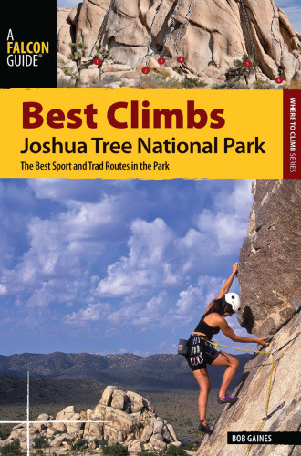 Best Climbs Joshua Tree National Park The Best Sport And Trad Routes In The Park Gaines