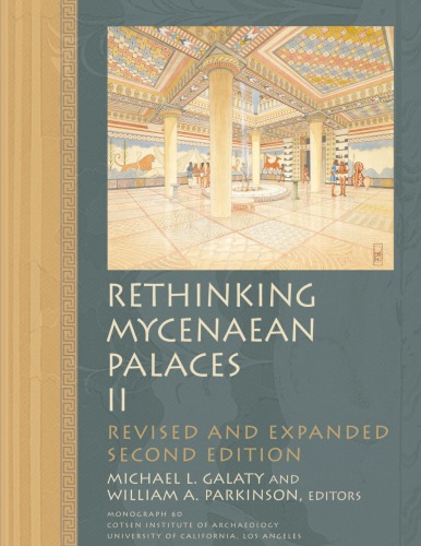 Rethinking Mycenaean Palaces Ii 2nd Ed Galaty Michael Lparkinson