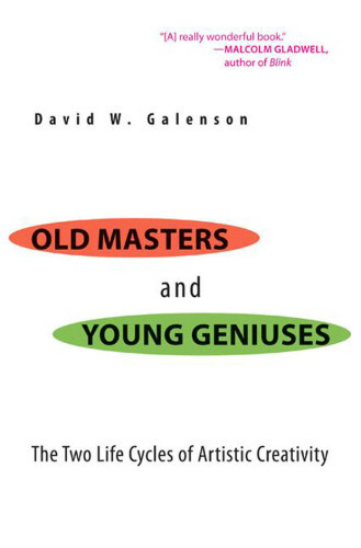 Old Masters And Young Geniuses The Two Life Cycles Of Artistic Creativity Galenson