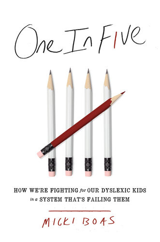 One In Five How Were Fighting For Our Dyslexic Kids In A System Thats Failing Them Micki Boas