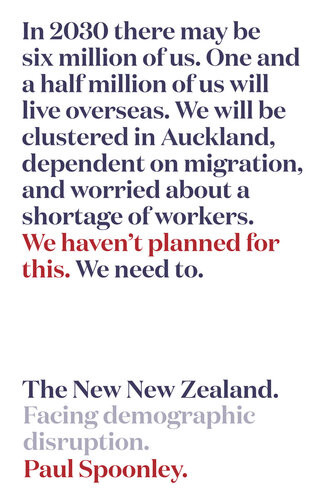 The New New Zealand Facing Demographic Disruption Paul Spoonley