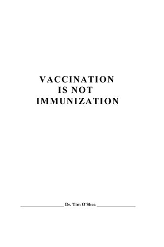 Vaccination Is Not Immunization Dr Tim O Shea