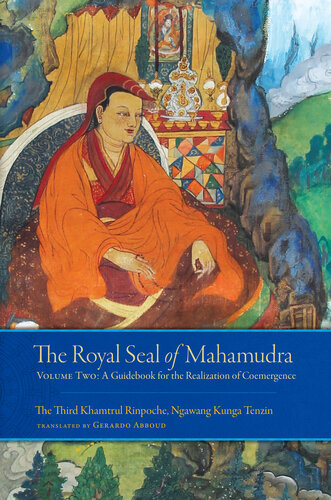The Royal Seal Of Mahamudra Volume Two A Guidebook For The Realization Of Coemergence Khamtrul Rinpoche