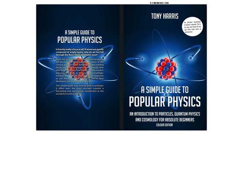 A Simple Guide To Popular Physics Colour Edition An Introduction To Particles Quantum Physics And Cosmology For Absolute Beginners Harris