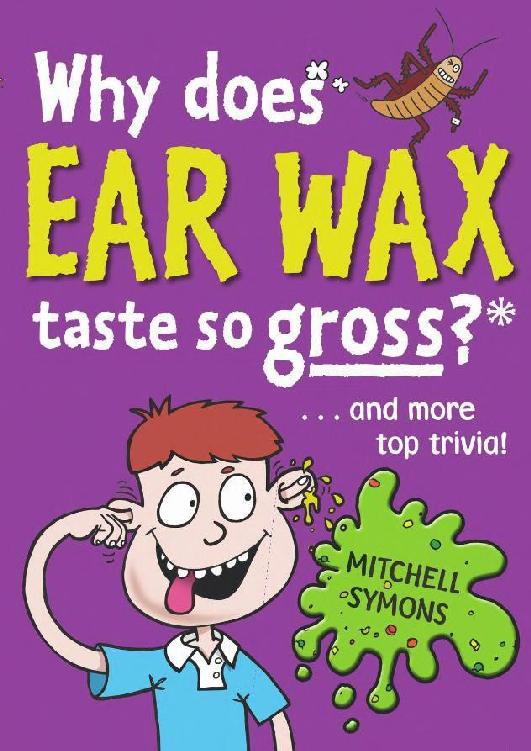 Why Does Ear Wax Taste So Gross Mitchell Symons Symons Mitchell