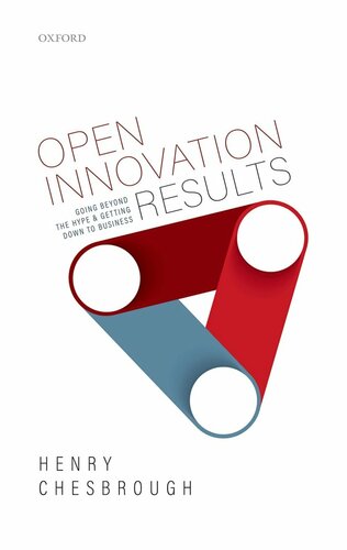Open Innovation Results Going Beyond The Hype And Getting Down To Business 1st Edition Chesbrough