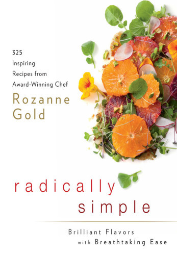 Radically Simple Brilliant Flavors With Breathtaking Ease Gold Rozanne