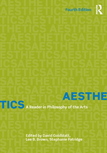 Aesthetics A Reader In Philosophy Of The Arts 4 4th Edition Goldblatt