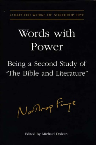 Words With Power Being A Second Study Of The Bible And Literature Frye