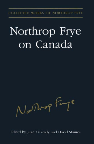 Northrop Frye On Canada Frye Northropogrady Jean