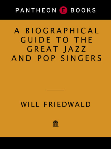 A Biographical Guide To The Great Jazz And Pop Singers 1st Ed Friedwald