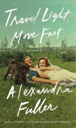 Travel Light Move Fast Fuller Alexandrafuller Timothy Donald