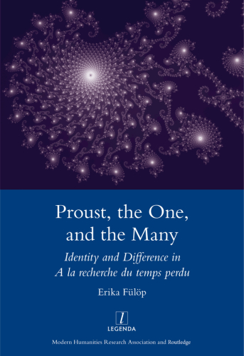 Proust The One And The Many Identity And Difference In La Recherche Du Temps Perdu Flp