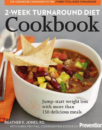 2week Turnaround Diet Cookbook Heather K Jones Rd Editors Of Prevention Magazine