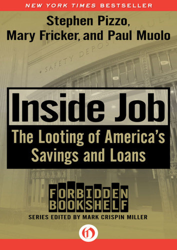Inside Job The Looting Of Americans Savings And Loans Fricker