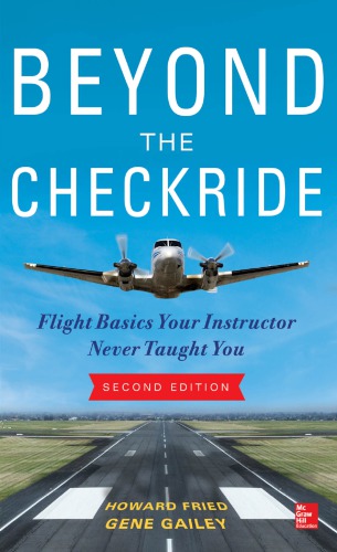 Beyond The Checkride Flight Basics Your Instructor Never Taught You Second Edition Fried