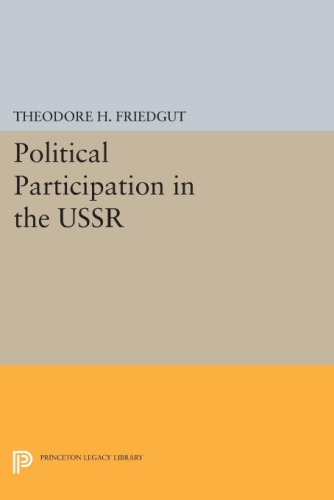 Political Participation In The Ussr Theodore H Friedgut