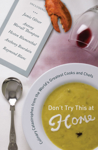 Dont Try This At Home 1st Edition Kimberly Witherspoon Andrew Friedman