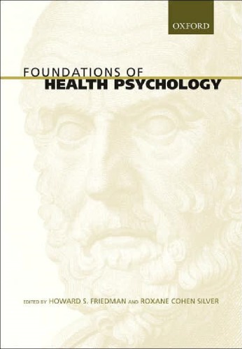 Foundations Of Health Psychology Friedman Howard Ssilver Roxane Cohen