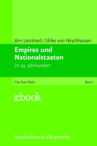 Empires Und Nationalstaaten Im 19 Jahrhundert 2 Aufl Freiburg Institute For Advanced Studies School Of Historyfriashirschhausen