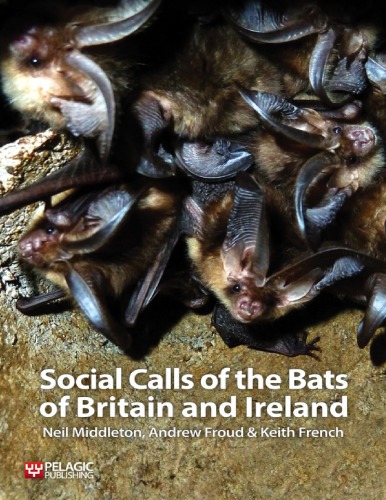 Social Calls Of The Bats Of Britain And Ireland French Keithfroud
