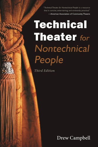 Technical Theater For Nontechnical People Third Edition Campbell