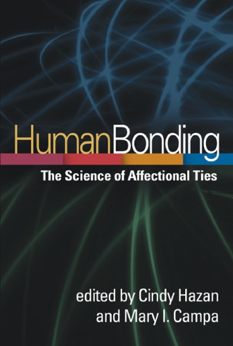 Human Bonding The Science Of Affectional Ties Campa Mary Ihazan