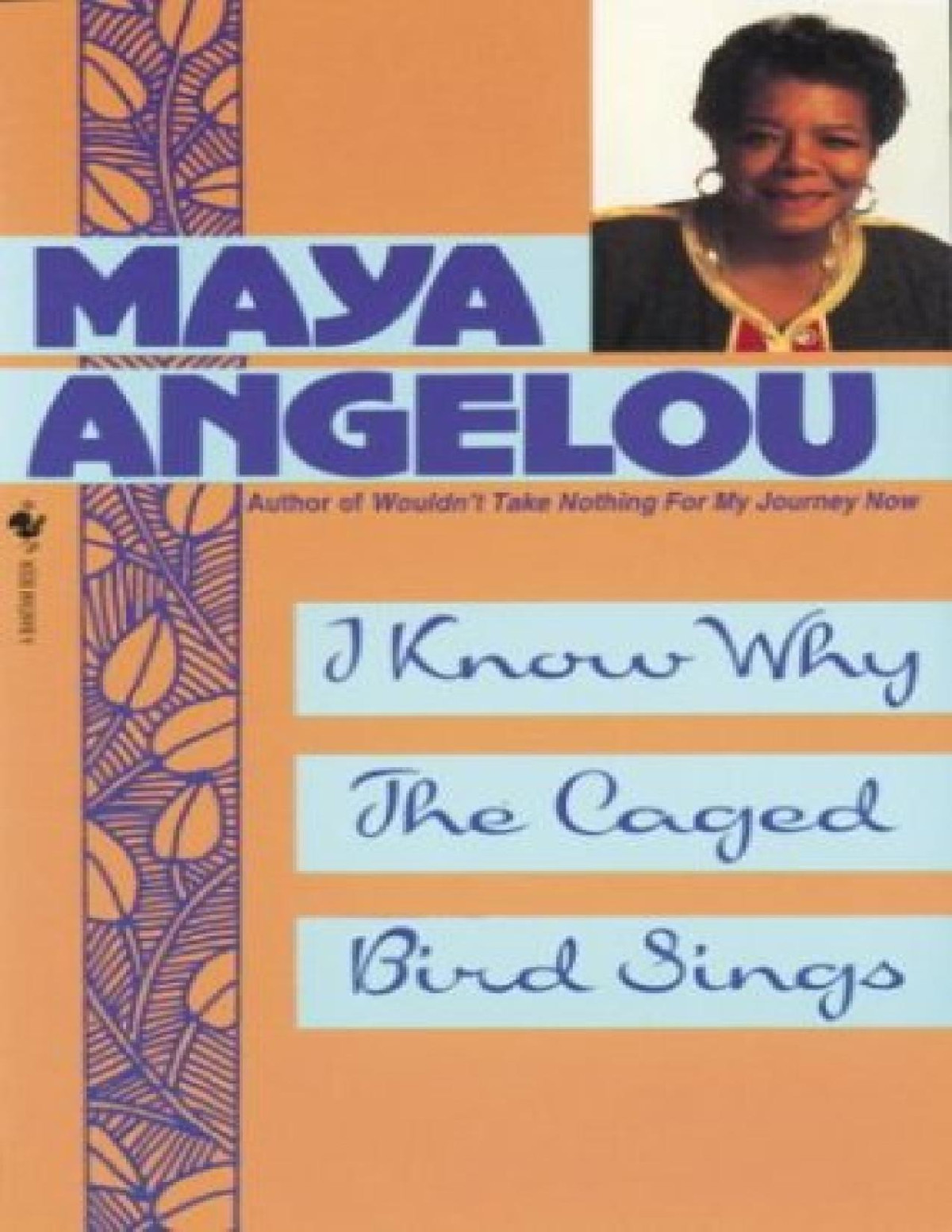 I Know Why The Caged Bird Sings Maya Angelou Maya Angelou