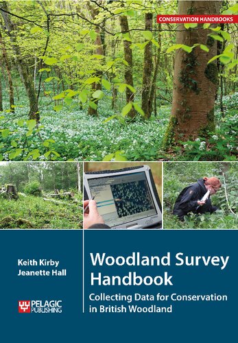 Woodland Survey Handbook Collecting Data For Conservation In British Woodland Keith Kirby