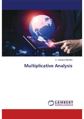 Multiplicative Analysis C Ganesa Moorthy