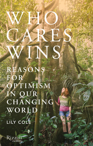 Who Cares Wins Reasons For Optimism In A Changing World Lily Cole