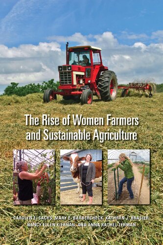 The Rise Of Women Farmers And Sustainable Agriculture 1st Edition Carolyn Sachs