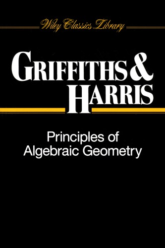 Principles Of Algebraic Geometry Griffiths Phillipharris Joseph