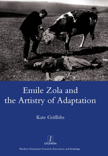 Emile Zola And The Artistry Of Adaptation First Edition Griffiths