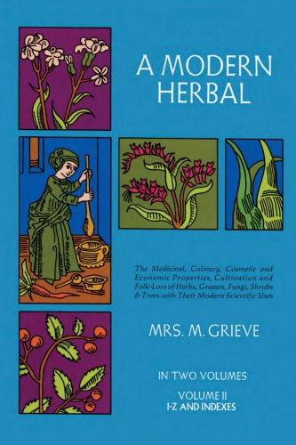 A Modern Herbal Volume Ii Iz Indexes Margaret Grieve