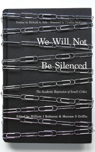 We Will Not Be Silenced The Academic Repression Of Israels Critics Griffin