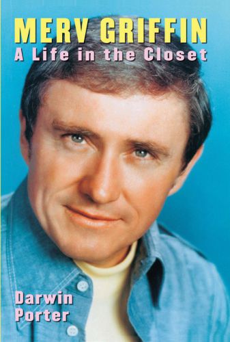 Merv Griffin A Life In The Closet Darwin Porter