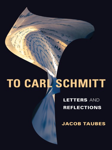 To Carl Schmitt Letters And Reflections Grimshaw Mikeschmitt