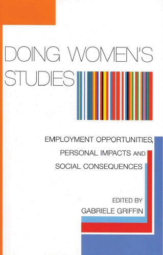 Doing Womens Studies Employment Opportunities Personal Impacts And Social Consequences Griffin