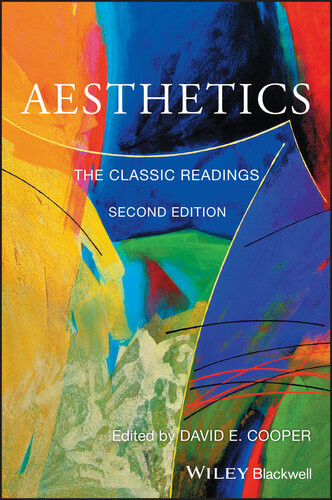 Aesthetics The Classic Readings 2nd Edition 2nd Edition David E Cooper