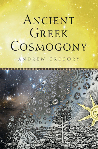 Ancient Greek Cosmogony Gregory Andrew
