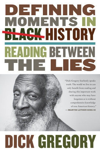 Defining Moments In Black History Reading Between The Lies Gregory