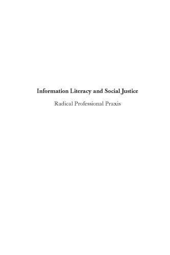 Information Literacy And Social Justice Radical Professional Praxis Gregory