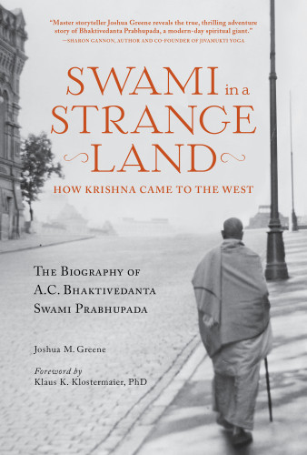 Swami In A Strange Land How Krishna Came To The West Greene