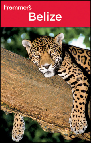 Frommers Belize 4th Ed Greenspan Eliot