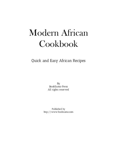 Modern African Cookbook Quick And Easy African Recipes 2nd Edition Booksumo Press