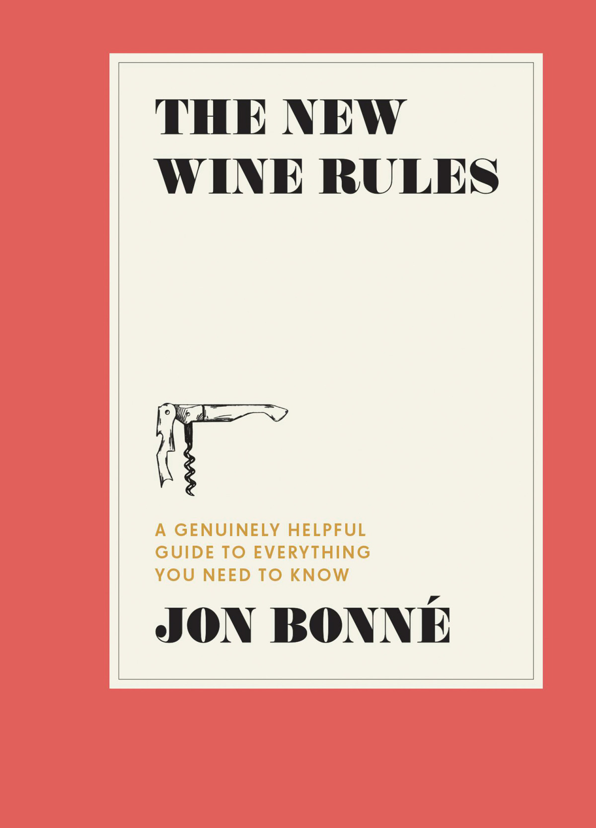 The New Wine Rules Jon Bonn