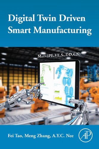 Digital Twin Driven Smart Manufacturing 1st Edition Fei Tao Meng Zhang